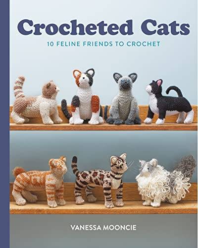 Crocheted Cats: 10 Feline Friends to Crochet von Guild of Master Craftsman Publications Ltd